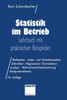 Statistik Im Betrieb: Lehrbuch Mit Praktischen Beispielen