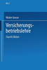 Versicherungsenzyklopädie: Band 2: Versicherungsbetriebslehre