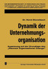 Dynamik Der Unternehmungsorganisation: Anpassung Auf Der Grundlage Des ""Planned Organizational Change""