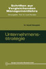 Unternehmensstrategie: Ziele, GrundsÃ¤tze Und Hilfsmittel
