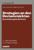Strategien an Den DevisenmÃ¤rkten: -- Eine Anleitung FÃ¼r Die PRAXIS --