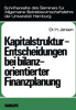 Kapitalstruktur-Entscheidungen Bei Bilanzorientierter Finanzplanung
