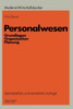 Personalwesen: Grundlagen, Organisation, Planung