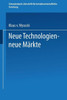 Neue Technologien -- Neue MÃ¤rkte