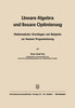 Lineare Algebra Und Lineare Optimierung: Mathematische Grundlagen Und Beispiele Zur Linearen Programmierung