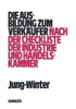 Die Ausbildung Zum VerkÃ¤ufer: Nach Der Check-Liste Der Industrie- Und Handelskammer