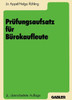 PrÃ¼fungsaufsatz FÃ¼r BÃ¼rokaufleute: Ein Lehr- Und Ãœbungsbuch Zur Vorbereitung Auf Die KaufmÃ¤nnische AbschluÃŸprÃ¼fung