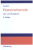 Finanzmathematik: Lehr- Und Übungsbuch