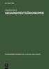 Gesundheitsökonomie: Betriebswirtschaftliche Kosten- Und Leistungsrechnung