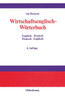 Wirtschaftsenglisch-Wörterbuch: Englisch-Deutsch - Deutsch-Englisch