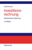 Investitionsrechnung: Fallorientierte EinfÃ¼hrung