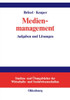 Medienmanagement: Aufgaben Und LÃ¶sungen