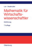 Mathematik Für Wirtschaftswissenschaftler: Einführung