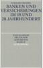 Banken und Versicherungen im 19. und 20. Jahrhundert