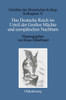Das Deutsche Reich Im Urteil Der Großen Mächte Und Europäischen Nachbarn (1871-1945)