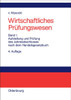 Wirtschaftliches Prüfungswesen, Bd I, Wirtschaftliches PrüfungswesenBand I: Aufstellung und Prüfung des Jahresabschlusses nach dem Handelsgesetzbuch