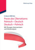PRAXIS Des Übersetzens Polnisch-Deutsch/Deutsch-Polnisch: Mit Übungen, Kommentaren Und Fehleranalysen