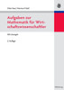 Aufgaben Zur Mathematik FÃ¼r Wirtschaftswissenschaftler