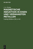 Magnetische Induktion in Eisen Und Verwandten Metallen