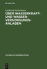 Ãœber Wasserkraft- und Wasser-Versorgungsanlagen