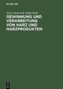 Gewinnung Und Verarbeitung Von Harz Und Harzprodukten