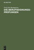 Die Berufseignungs-Prüfungen: Theorie Und PRAXIS