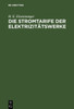Die Stromtarife Der ElektrizitÃ¤tswerke: Theorie Und PRAXIS