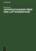 Untersuchungen Über Den Luftwiderstand: Ergebnisse Von Versuchen an Eisenbahnzügen in Tunneln
