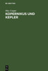 Kopernikus Und Kepler: Zwei VortrÃ¤ge