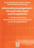 Informationsmanagement -- Herausforderungen Und Perspektiven: 3. Liechtensteinisches Wirtschaftsinformatik-Symposium an Der FH Liechtenstein