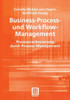 Business-Process- Und Workflow-Management: Prozessverbesserung Durch Prozess-Management