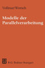 Modelle Der Parallelverarbeitung: Eine EinfÃ¼hrung