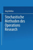 Stochastische Methoden Des Operations Research