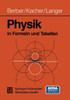 Physik in Formeln Und Tabellen