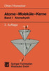 Atome -- Moleküle -- Kerne: Band I Atomphysik