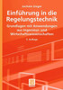 EinfÃ¼hrung in Die Regelungstechnik: Grundlagen Mit Anwendungen Aus Ingenieur- Und Wirtschaftswissenschaften