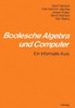 Boolesche Algebra Und Computer: Ein Informatik-Kurs