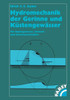 Hydromechanik Der Gerinne Und KÃ¼stengewÃ¤sser: FÃ¼r Bauingenieure, Umwelt-Und Geowissenschaftler