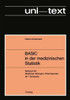 Basic in Der Medizinischen Statistik: Skriptum FÃ¼r Mediziner, Biologen, Pharmazeuten AB 1. Semester