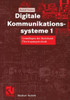 Digitale Kommunikationssysteme 1: Grundlagen Der Basisband-Ãœbertragungstechnik