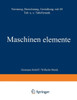 Maschinen Elemente: Normung Berechnung Gestaltung