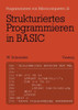 Strukturiertes Programmieren in Basic: Eine Einführung Mit Zahlreichen Beispielen
