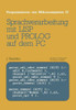 Sprachverarbeitung: Mit LISP Und PROLOG Auf Dem PC