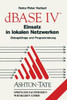 dBASE IV Einsatz in Lokalen Netzwerken (Lan): Dialogabfrage Und Programmierung