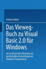 Das Vieweg-Buch Zu Visual Basic 2.0 Für Windows: Eine Umfassende Anleitung Zur Komfortablen Entwicklung Von Windows-Programmen