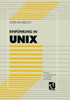 EinfÃ¼hrung in UNIX: Ein Lehr- Und Arbeitsbuch FÃ¼r Studium Und PRAXIS