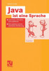 Java Ist Eine Sprache: Java Lesen, Schreiben Und Ausführen -- Eine Präzise Und Verständliche Einführung