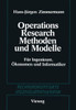 Methoden Und Modelle Des Operations Research: Für Ingenieure, Ökonomen Und Informatiker