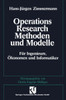 Methoden Und Modelle Des Operations Research: Für Ingenieure, Ökonomen Und Informatiker