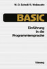 Einführung in Die Programmiersprache Basic: Anleitung Zum Selbststudium